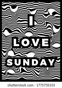 I Love Sunday Lettering with wave lines Abstract background vector Illustration