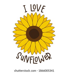 I Love Sunflower isolated on white background. Cute Draw Flower design. For t shirt, greeting card or poster design Background Vector Illustration.