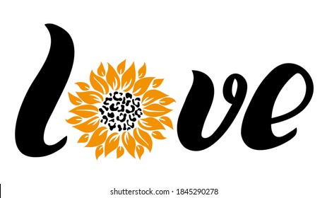 Love sunflower leopard print vector illustration for chirt floral decor svg