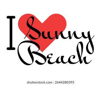 I love Sunny Beach, city of Bulgaria. Hand drawn letters with red heart. Vector illustration lettering, modern design for print t shirt, banner, poster, sticker or label.