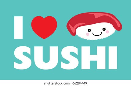 i love sushi