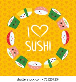 I love sushi. Kawaii funny sushi set with pink cheeks and big eyes, emoji. Orange background with japanese circle pattern, round wreath. Vector 