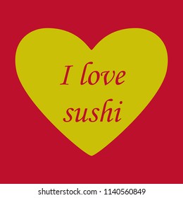 I love sushi logo template design. Vector illustration.