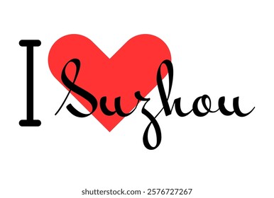 I love Suzhou, city of China. Hand drawn letters with red heart. Vector illustration lettering, modern design for print t shirt, banner, poster, sticker or label.