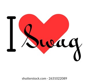 Eu adoro slogan criativo Swag. Cartas desenhadas à mão com coração vermelho. Ilustração vetorial, letras em design moderno para imprimir camiseta, banner, cartaz, adesivo ou rótulo.