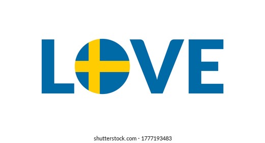 Love Sweden design with Swedish flag. Patriotic logo, sticker or badge. Typography design for T-shirt graphic. Vector illustration.