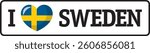 I love Sweden, swedish flag heart shape celebrating Sweden patriotism