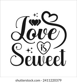 Love is Sweet Typography Valentine's Day Clip Art Vector Design White And Black