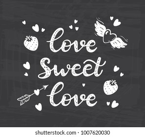 Love sweet love. Valentine's day greeting Vector card with calligraphy lettering and Hand drawn Doodle Heart with Wings, Strawberry, Cupid's Arrow