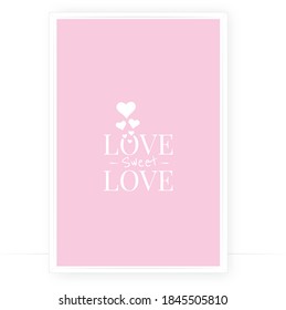 Love sweet love, vector. Beautiful, romantic love quotes. White wording design isolated on pink background, lettering. Scandinavian minimalist art design. Wall art, artwork, poster design