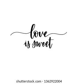 Love is sweet vector romantic calligraphy design