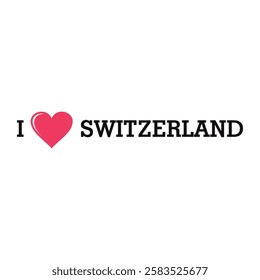 I Love Switzerland Europe Country Letter Vector Template