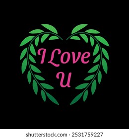 Love symbol with circular leaves, saying I love you