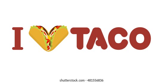 I love taco. Heart symbol of Mexican food. Tortilla chips and onion. Tomato and fresh meat. Logo for fastfood lovers