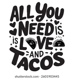LOVE AND TACOS graphic design for Taco lovers