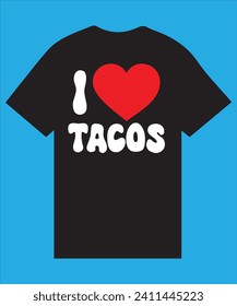 I Love Tacos T Shirt Design