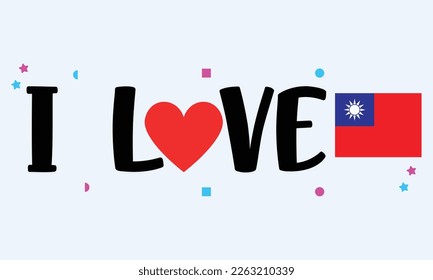 I love Taiwan typography with heart and flag symbol design. eps10-vector. 