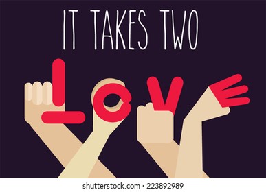 Love. It takes two.