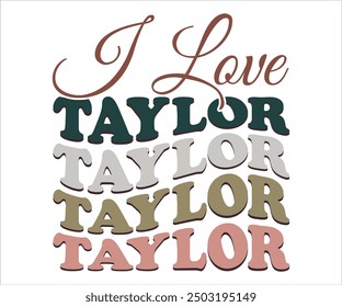 Me Encanta Taylor Retro Svg, Taylor Svg, Taylor Swift Camisa, Cortar Archivo, Silueta