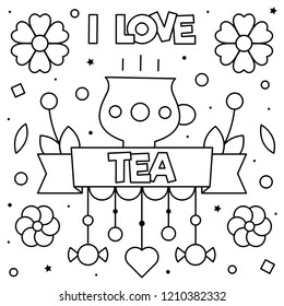 I love tea. Coloring page. Vector illustration.