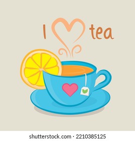 I love tea. Cup of tea. Vector design.