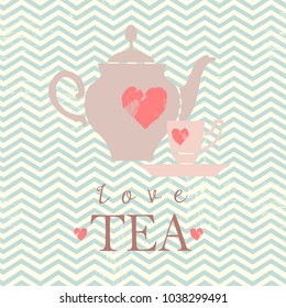 Love tea, teapot and cup of tea, vector hand drawn illustration.