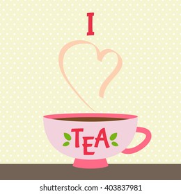 I love tea vector illustration with teacup on table