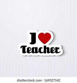 I love teacher