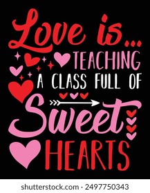 Love is teaching sweet t-shirts applique, fashion slogan, badge, label clothing,  t shirt prints.