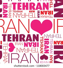 I love Tehran Iran seamless typography background pattern in vector