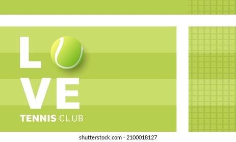 Love tennis club text with tennis ball on  tennis green court background Illustrations for use in online sporting events , Illustration Vector  EPS 10
