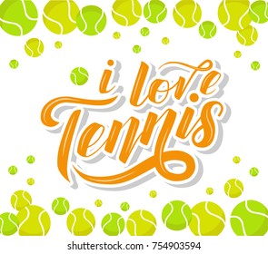 I love Tennis custom lettering text with tennis balls on white background, vector illustration. Tennis calligraphy. Sport, fitness, activity vector design. Print for T-shirt, caps, banner, postcards.