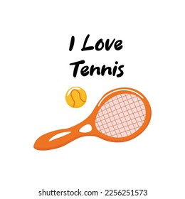 I Love Tennis inspirational quote and racquet with ball illustration isolated  cartoon style.