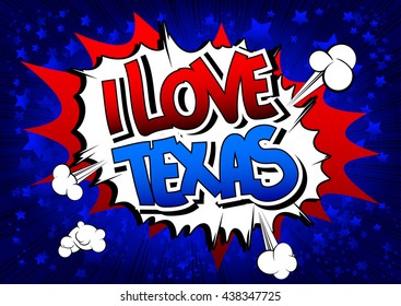 I Love Texas - Comic book style word