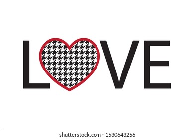 Love Text with Hounds Tooth Pattern Heart Design