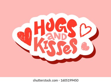 Love text hugs and kisses isolated on background. Hand drawn lettering as logo, badge, icon, patch. Template for St. Valentine's Day, invitation, party, greeting card, web, hippie, lgbt community.