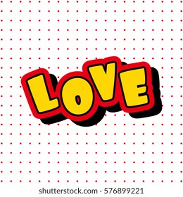 Love - text letter in comic pop art style