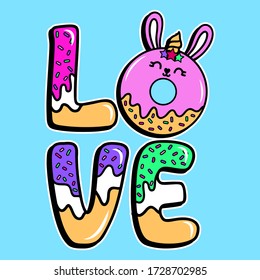 LOVE TEXT LIKE AN ICE CREAM, VECTOR ILLUSTRATION OF A RABBIT LIKE A DONUT, SLOGAN PRINT