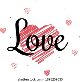 Love text on heart. Valentines Day typography poster with hand-drawn Illustration in simple flat style. . Illustration Design for gift tags, greeting cards, t-shirt, and banners.