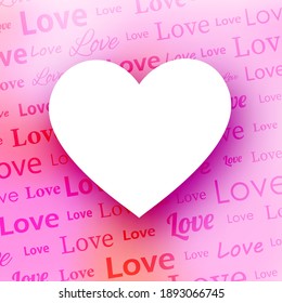 Love text pattern with empty heart. Valentine's day. Card template. Space for text. Vector illustration.