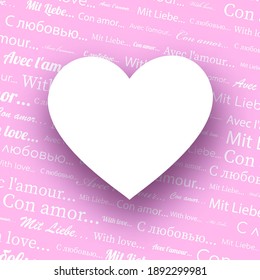 With love text pattern light pink background. White empty heart shape frame. Different languages. Valentine's Day. Vector illustration.