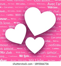 With love text pattern pink background. Three white empty hearts. Different languages. Valentine's Day. Vector illustration.