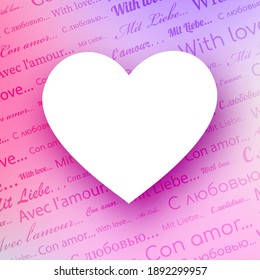 With love text pattern pink gradient background. White empty heart shape frame. Different languages. Valentine's Day. Vector illustration.