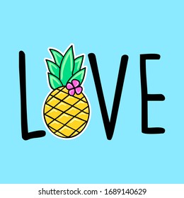 LOVE TEXT WITH PINEAPPLE, SLOGAN PRINT VECTOR
