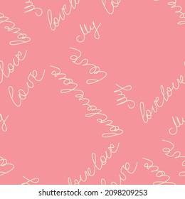 Love text pink Seamless pattern. Text backgrounds applicable in printing, textiles, art objects, clothing, wallpaper