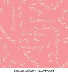 Love text pink Seamless pattern. Text backgrounds applicable in printing, textiles, art objects, clothing, wallpaper