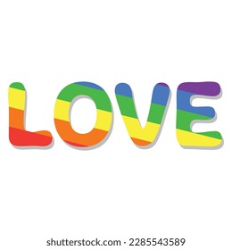 Love text in rainbow colors. Flat style vector object design for romance, equality, pride month celebration for every gender. Graphic design isolated on white.