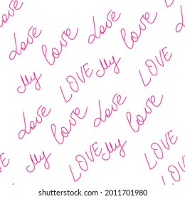 Love text Seamless pattern. Text backgrounds applicable in printing, textiles, art objects, clothing, wallpaper.