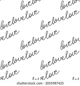 Love text Seamless pattern. Text backgrounds applicable in printing, textiles, art objects, clothing, wallpaper
