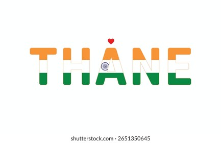I Love THANE, Typographic Design of I Love THANE on a white background, Flag Typography of THANE with heart, Vector design of I Love THANE